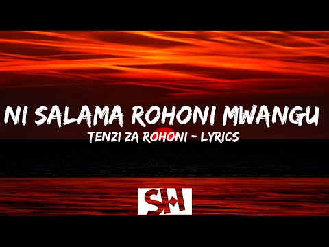 Ni SALAMA ROHONI MWANGU Song Lyrics