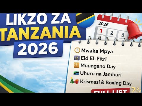 Likizo Za Umma Tanzania 2026 Orodha Kamili Ya Sikukuu Rasmi Likizo Za Umma Tanzania 2026 Orodha Kamili Ya Sikukuu Rasmi