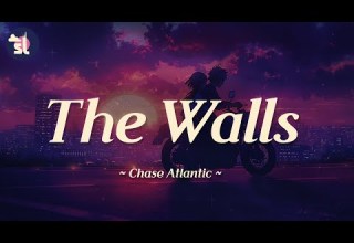 Chase Atlantic The Walls Lyrics