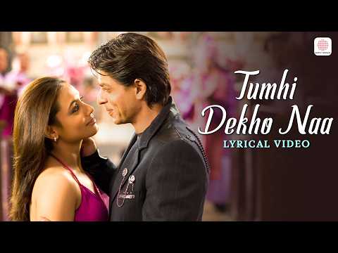 Tumhi Dekho Naa Lyrical Video KANK Shahrukh Khan Rani Mukherjee Sonu Nigam Alka Yagnik