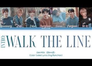 Intro Walk The Line ENHYPEN Color Coded Lyrics Eng Rom Han
