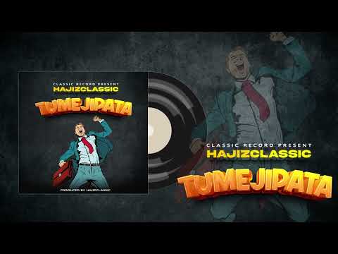 Hajizclassic Tumejipata Official Music Audio