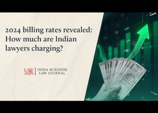 2024 Billing Rates Revealed How Much Are Indian Lawyers Charging