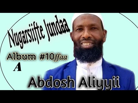 Abdosh Aliyyi Nashiidaa Nugarsiifte Jundaa Album 10ffaa A 2020