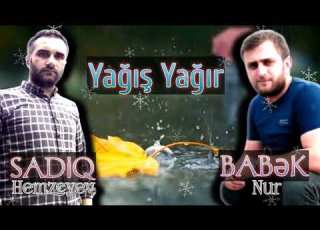  Sadiq Hemzeyev Ft Babek Nur Yagis Yagir Ona Qurban Olum 2022