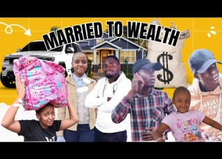 MARRIED TO WEALTH EP 11 Mrstar47star Anaingizwa Kwa PENZI La Muda Angelamueni9871
