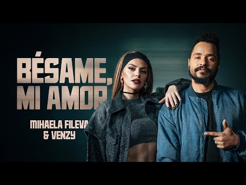 Mihaela Fileva VenZy Bésame Mi Amor Official Video