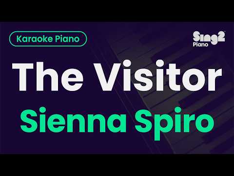 Sienna Spiro The Visitor Piano Karaoke