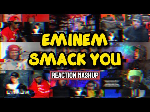 Eminem SMACK YOU UNCUT REACTION MASHUP