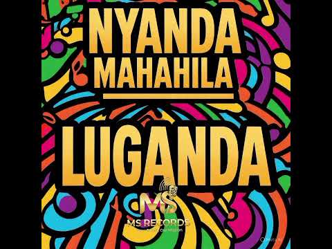 NYANDA MAHAHILA LUGANDA Official Audio