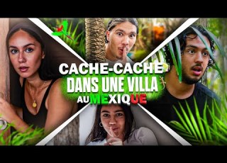ÉNORME CACHE CACHE DANS UNE VILLA AU MEXIQUE