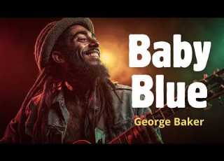Baby Blue George Baker Island Reggae Love Vibes Cover