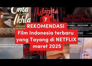  7 REKOMENDASI Film Indonesia Terbaru Yang Tayang Di Netflix Maret 2025