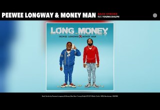 Peewee Longway Money Man Back Stroke Feat Young Dolph Audio