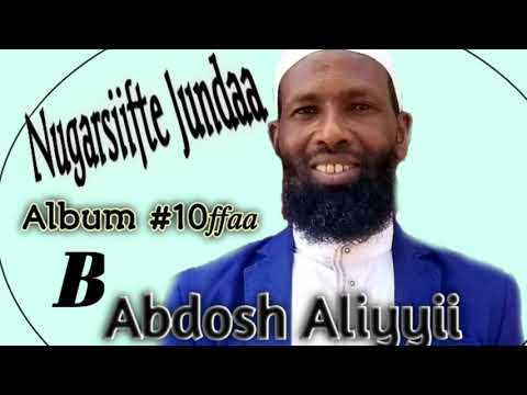Abdosh Aliyyii Nashiidaa Nugarsiifte Jundaa Album 10ffaa B 2020 Abdosh Aliyyii Nashiidaa Nugarsiifte Jundaa Album 10ffaa B 2020