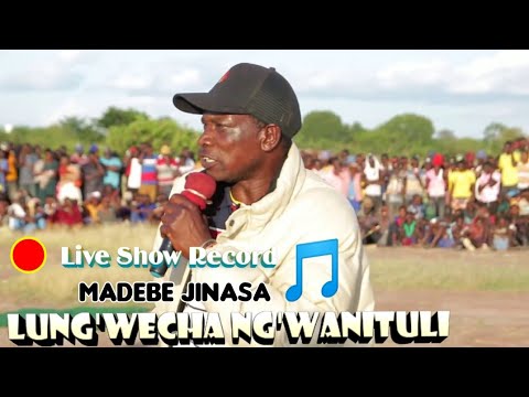 LIVE LUNG WECHA NG WANITULI MADEBE JINASA LIVE SHOW 2025