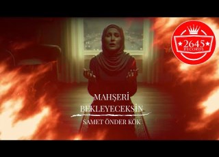  Samet Önder Kök Mahşeri Bekleyeceksin Official Music Video
