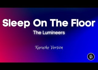  The Lumineers Sleep On The Floor Karaoke