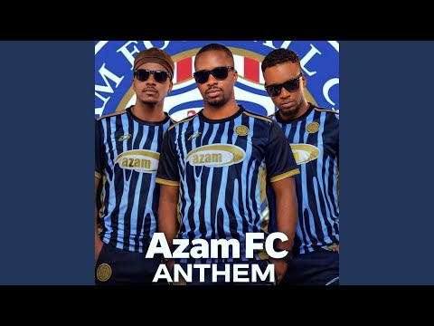 Azam Fc Anthem