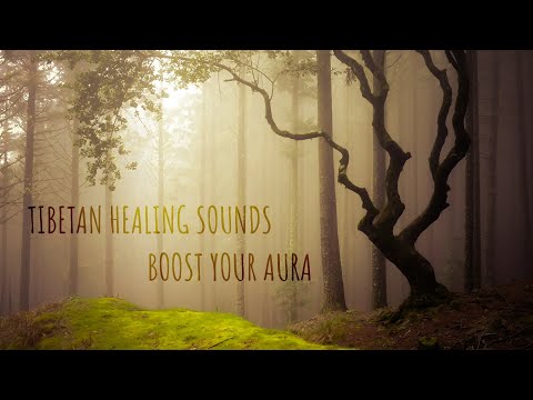 Tibetan Healing Sounds Remove All Negative Energy Boost Your Aura Attract Positive Energy