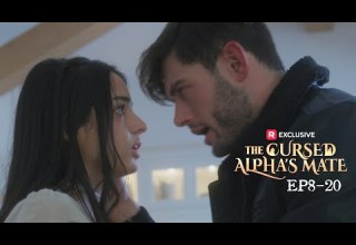 The Cursed Alpha S Mate EP8 20 ReelShort