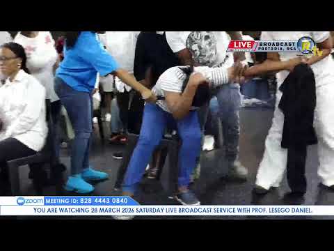 28 MARCH 2026 SATURDAY LIVE BROADCAST SERVICE WITH PROF LESEGO DANIEL PART 2