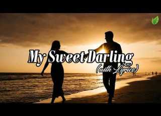 My Sweet Darling Romantic Love Songs Beautiful Love Songs Playlist Lyric Video