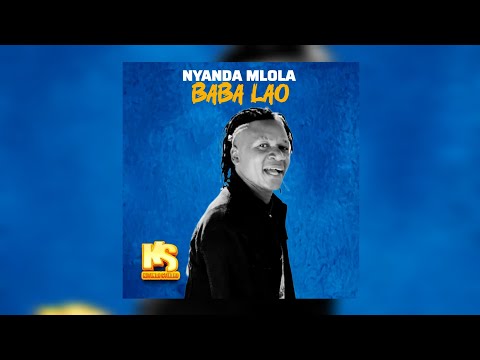 Nyanda Mlola Baba Lao Official Music Audio