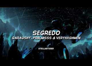 Qaraqshy Prblmsss VERYHXGHMEN SEGREDO Lyrics