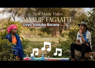 New Ethiopia Music New Oromoo Music Harawwaa MAALIIF FAGAATTE DOYO Abduba Borana Wwww