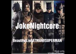  Beautiful Lie Batman V Superman Nightcore