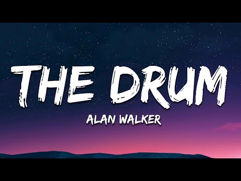 Alan Walker The Drum Lyrics