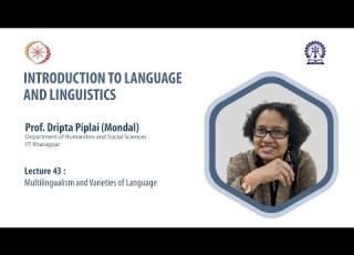  Lecture 43 Multilingualism And Varieties Of Language