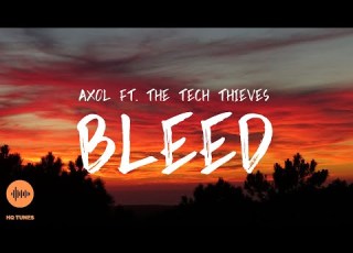  Axol The Tech Thieves Bleed Lyrics