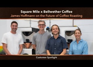 Square Mile X Bellwether James Hoffmann On The Future Of Coffee Roasting