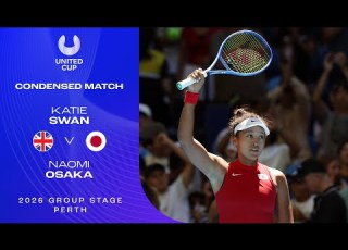 Katie Swan V Naomi Osaka Condensed Match United Cup 2026 Group E