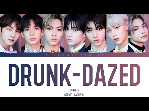 ENHYPEN 엔하이픈 Drunk Dazed Color Coded Lyrics ShadowByYoongi