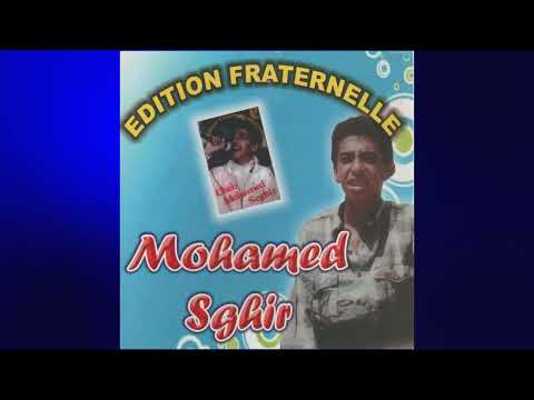 CHEB MOHAMED SGHIR OITAALI OITAALI محمد الصغير وتعالي EDITION FRATERNELLE Version Originale
