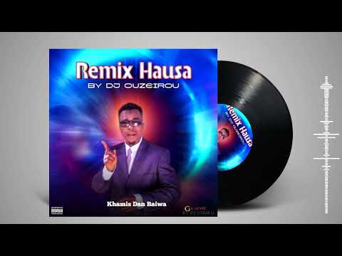 Remix Hausa By Dj Uzairu Lyrics Khamis Dan Baiwa Officiel Audio 2025 Remix Hausa By Dj Uzairu Lyrics Khamis Dan Baiwa Officiel Audio 2025