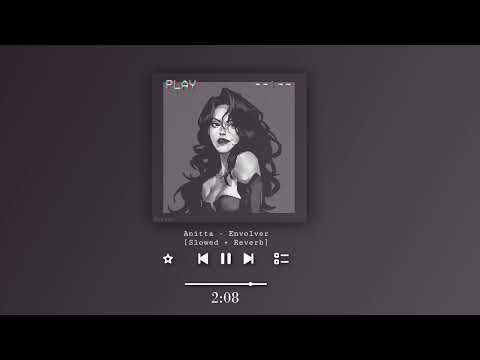 Anitta Envolver Slowed Reverb