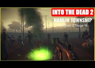 Into The Dead 2 HAMLIN TOWNSHIP Chapter 3 Stage 16