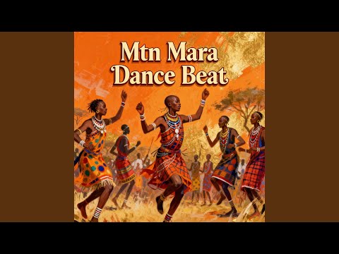 Mtn Mara Dance Beat