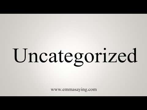 How To Say Uncategorized