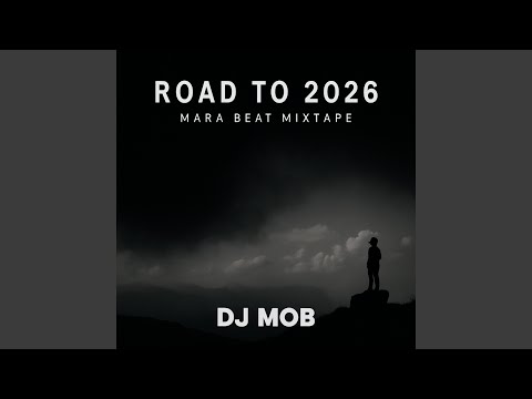 RAOD TO 2026 MARA BEAT MIXTAPE