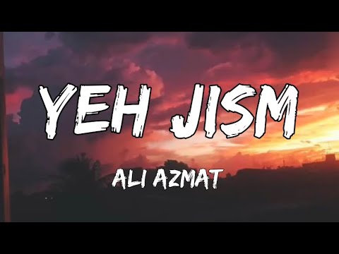 Yeh Jism Ali Azmat Jism 2 Lyrics Creative Vibes Music