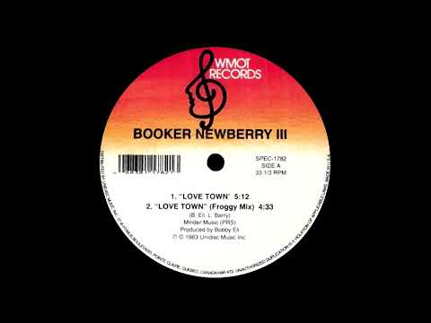Booker Newberry III Love Town Dj S Rework