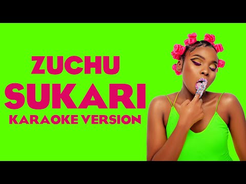 Zuchu Sukari Karaoke Version