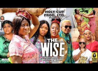 THE WISE Season 1 New Trending Movie Mercy Johnson Ekene Umenwa Smith Nnebe 2022 Latest Movie