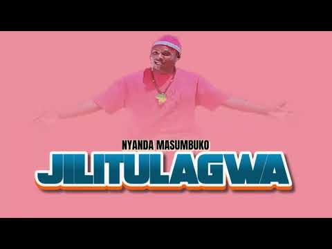 NYANDA MASUMBUKO JILETULWA OFFICIAL AUDIO MPYAA 0747040959