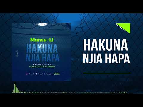 Mansu Li Hakuna Njia Hapa Official Audio